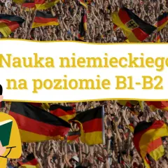 Nauka niemieckiego na poziomie B1-B2. Tłum z flagami Niemiec świętuje, a obok student z książką.